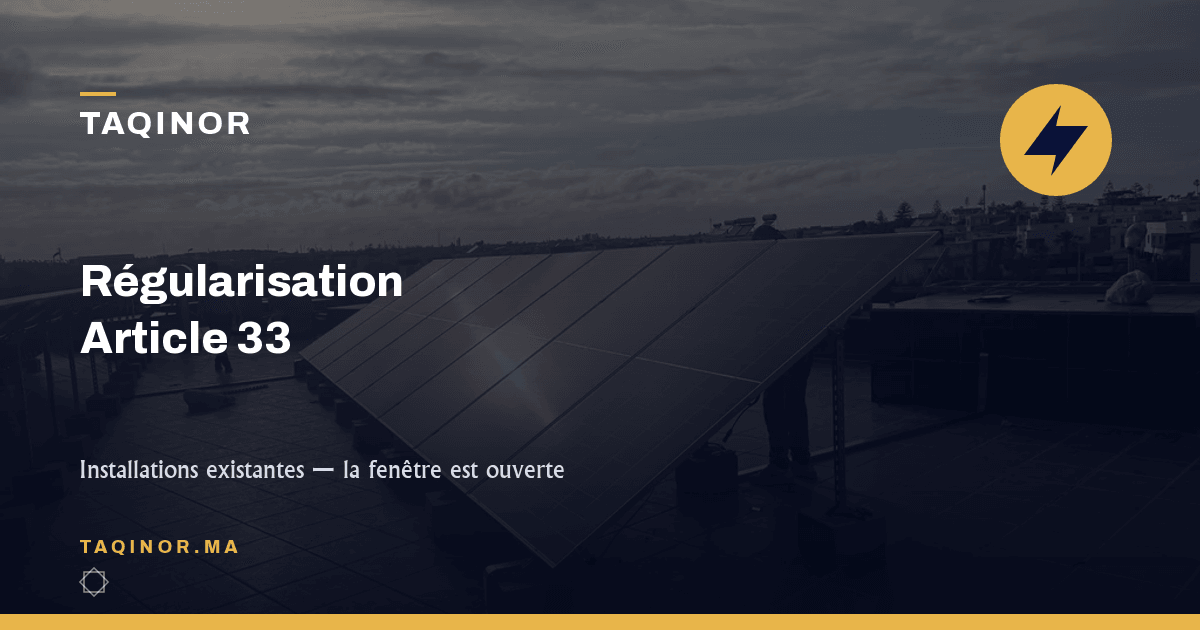 Article 33 regularization — existing solar installations | Taqinor